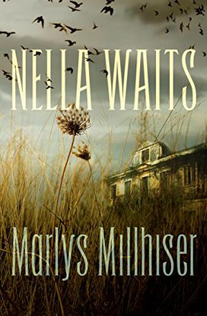 Nella Waits by Marlys Millhiser