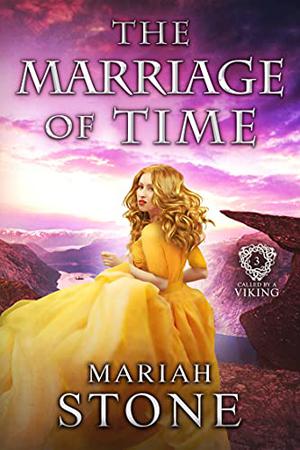 The Marriage of Time by Mariah Stone