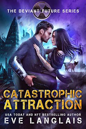 Catastrophic Attraction (The Deviant Future #4)