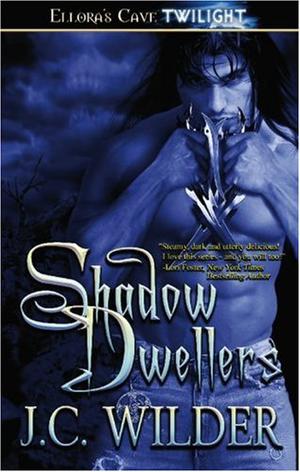 Shadow Dwellers by J.C. Wilder