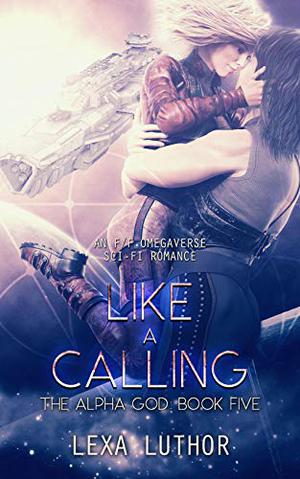 Like a Calling (The Alpha God #5)