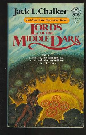 Lords of the Middle Dark by Jack L. Chalker