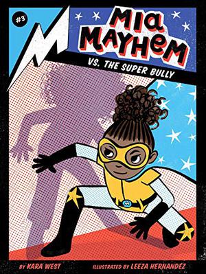 Mia Mayhem vs. the Super Bully (Mia Mayhem #3)