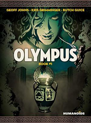 Olympus Vol. 1 by Geoff Johns, Kris Grimminger