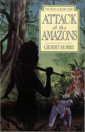 Attack of the Amazons (The Seven Sleepers #8)