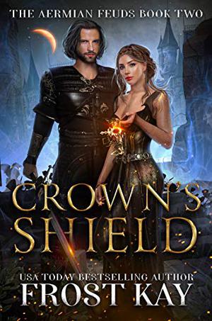 Crown's Shield by Frost Kay