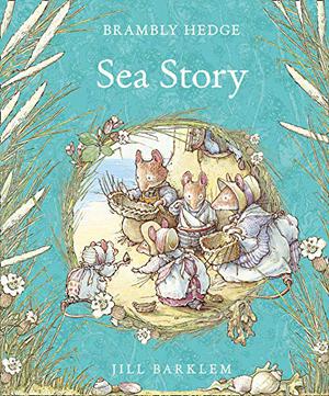 Sea Story (Brambly Hedge #7)