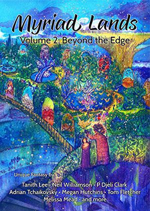 Myriad Lands: Volume 2: Beyond the Edge (Myriad Lands #2)
