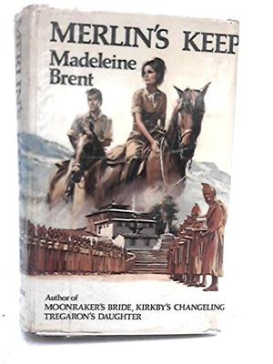 Merlin's Keep by Madeleine Brent
