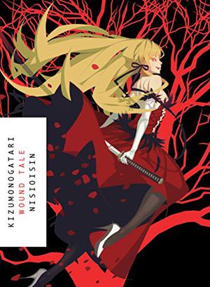 KIZUMONOGATARI: Wound Tale (Monogatari #2)