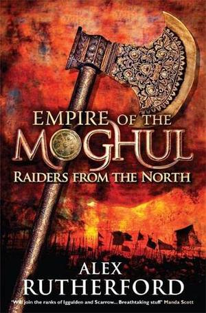 Raiders From The North (Empire of the Moghul #1)