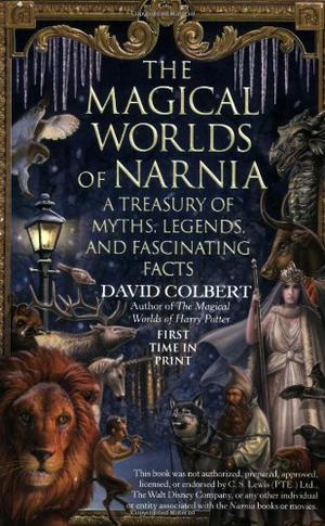 The Magical Worlds of Narnia by David Colbert