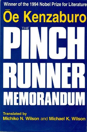 The Pinch Runner Memorandum by Kenzaburō Ōe