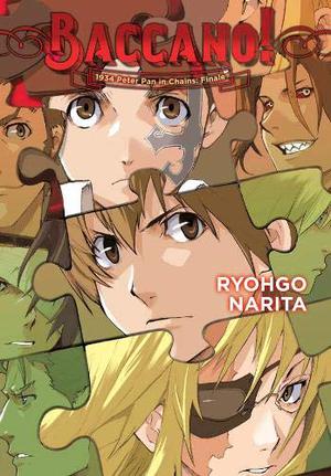 Baccano!, Vol. 10  (light novel): 1934 Peter Pan in Chains: Finale (Baccano! #10)