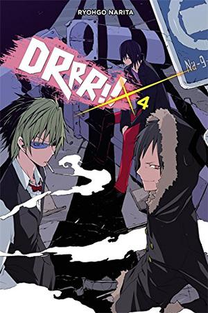Durarara!!, Vol. 4 by Ryohgo Narita, Suzuhito Yasuda
