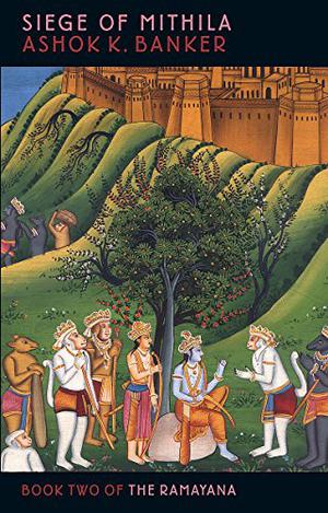 Siege of Mithila (Ramayana #2)