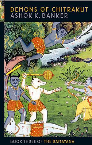 Demons of Chitrakut by Ashok K. Banker