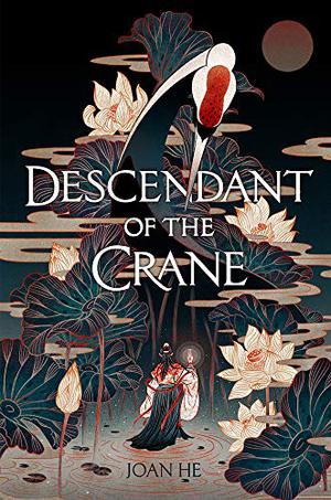 Descendant of the Crane by Joan He