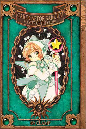 Cardcaptor Sakura: Master of the Clow, Vol. 3 (カードキャプターさくら / Cardcaptor Sakura #9)