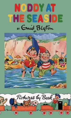 Noddy At the Seaside (Noddy #7)