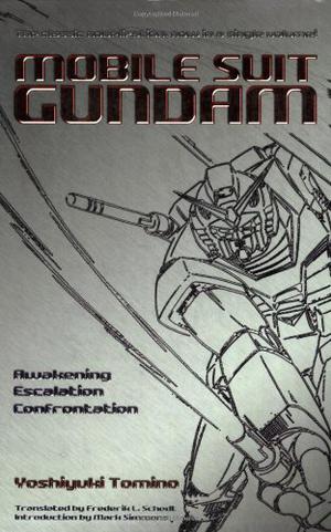 Mobile Suit Gundam: Awakening, Escalation, Confrontation by Yoshiyuki Tomino, Mark Simmons