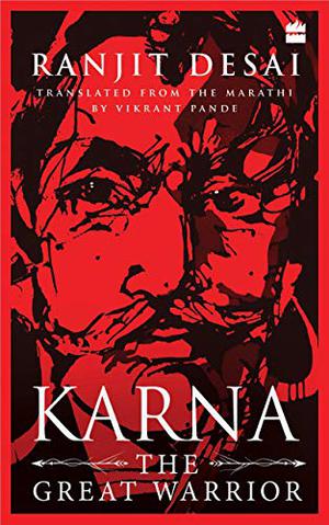 Karna: The Great Warrior by रणजित देसाई