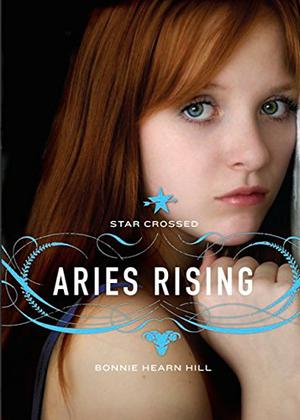 Star Crossed: Aries Rising (Star Crossed #1)