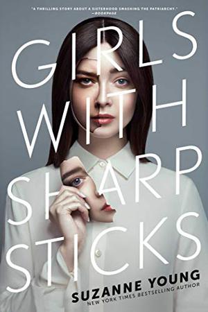 Girls with Sharp Sticks by Suzanne Young