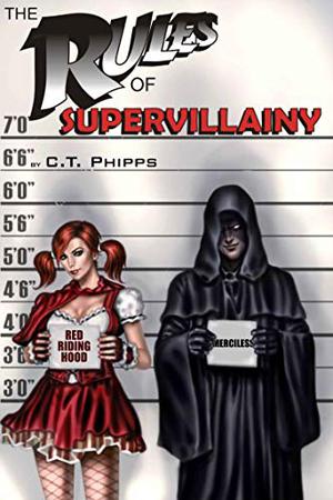 The Rules of Supervillainy by C.T. Phipps