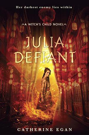 Julia Defiant (Witch's Child #2)