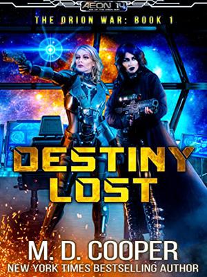 Destiny Lost (The Orion War #1)