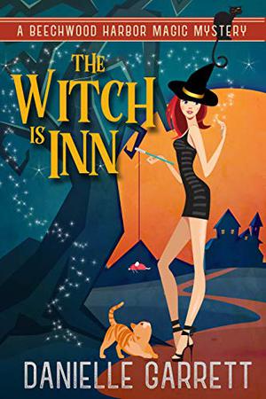 The Witch Is Inn (Beechwood Harbor Magic Mystery #10)