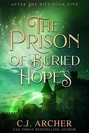 The Prison of Buried Hopes (After The Rift #5)