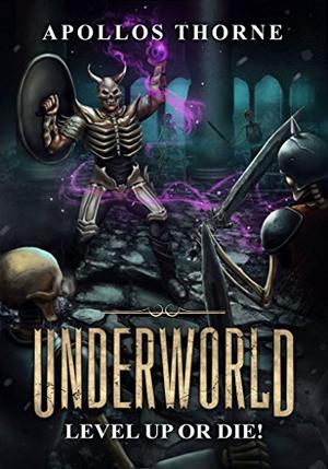 Level Up or Die! (Underworld #1)