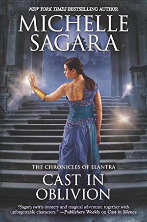 Cast in Oblivion (Chronicles of Elantra #14)
