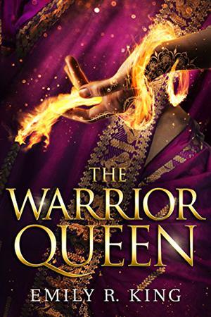 The Warrior Queen by Emily R. King