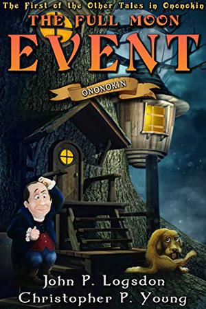 The Full Moon Event (Tales From the Land of Ononokin #2)