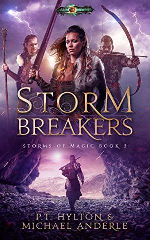 Storm Breakers: Age Of Magic - A Kurtherian Gambit Series by P.T. Hylton, Michael Anderle