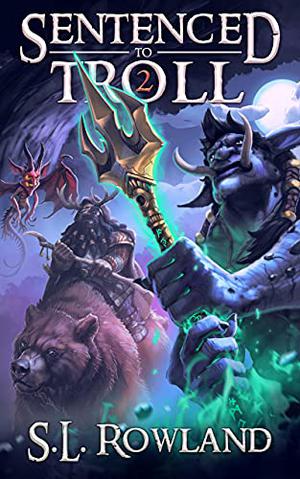 Sentenced to Troll 2 by S.L. Rowland