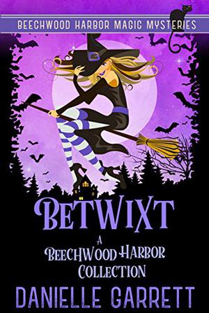 Betwixt: A Beechwood Harbor Collection (Beechwood Harbor Ghost Mystery #4.5)