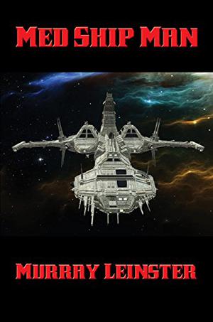 Med Ship Man by Murray Leinster, Mark Nelson