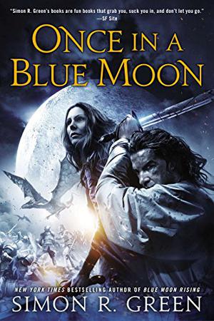 Once in a Blue Moon by Simon R. Green