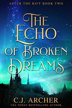 The Echo of Broken Dreams (After The Rift #2)