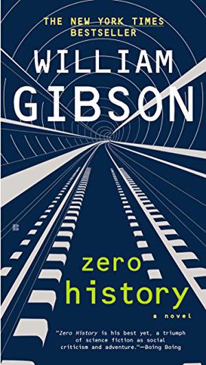 Zero History by William Gibson