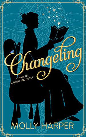 Changeling (Sorcery and Society #1)