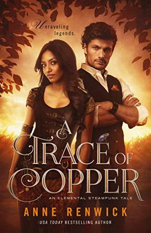 A Trace of Copper (Elemental Steampunk Tales #1)