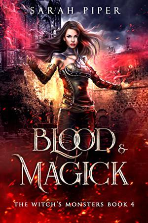 Blood and Magick (The Witch's Monsters #4)
