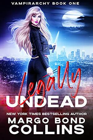 Legally Undead by Margo Bond Collins