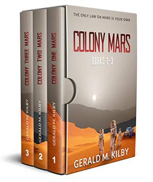 Colony Mars: Complete Trilogy (Colony Mars #1–3 omnibus)