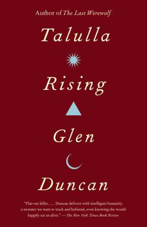 Talulla Rising by Glen Duncan
